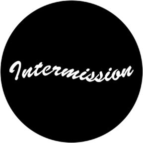 Intermission Metallgobo, B-Size (86mm) - Rosco | Bellalite